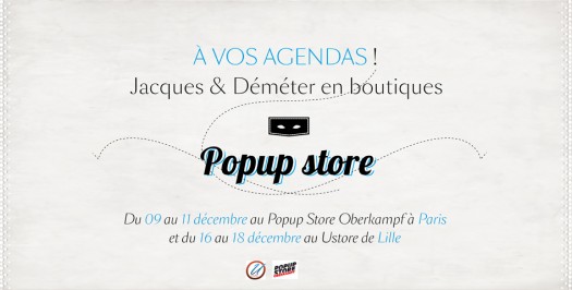 Jacques et Demeter_ANNONCE-BOUTIQUE-ÉPHÈMÈRE-ok-525x266